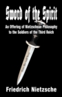 Image for Sword of the Spirit : An Offering of Nietzschean Philosophy to the Soldiers of the Third Reich