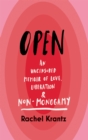 Image for Open  : an uncensored memoir of love, liberation and non-monogamy