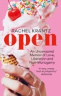 Image for Open  : an uncensored memoir of love, liberation and non-monogamy