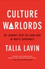 Image for Culture warlords  : my journey into the dark web of white supremacy