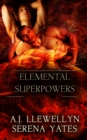 Image for Elemental Superpowers: A Box Set