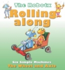 Image for Rolling Along : The Wheel and Axle
