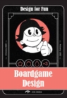 Image for Design for fun  : boardgame design