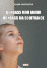 Image for Donbass mon amour, Donbass ma souffrance