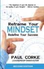 Image for Reframe your Mindset : Redefine Your Success