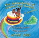 Image for The Adventures of Amma and Kwessi - in Barbados : in the sparkling rainbow teacup and saucer
