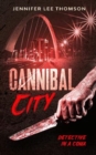 Image for Cannibal City : Detective in a Coma 2