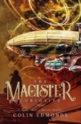 Image for The Magister Curiosity : A Steam, Smoke &amp; Mirrors Novella
