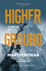 Image for Higher ground  : a mountain guide&#39;s life