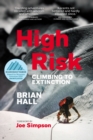 Image for High risk  : climbing to extinction