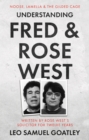 Image for Understanding Fred &amp; Rose West: Noose, Lamella &amp; the Gilded Cage