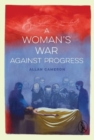 Image for A Woman&#39;s War against Progress