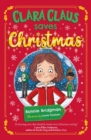 Image for Clara Claus Saves Christmas : A Fantastically Festive Adventure for Readers 7+