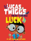 Image for Lucas Twigg&#39;s Truly Terrible Luck