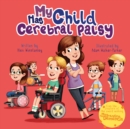 Image for My Child Has Cerebral Palsy