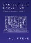 Image for Synthesizer evolution  : from analogue to digital and back