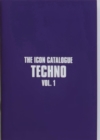 Image for The Icon Catalogue Techno Vol. 1