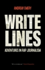 Image for Write lines  : adventures in rap journalism