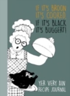 Image for If It&#39;s Broon It&#39;s Cooked, If It&#39;s Black It&#39;s Buggert!