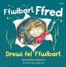 Image for Ffwlbart Ffred  : drewi fel ffwlbart