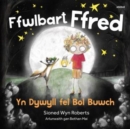 Image for Ffwlbart Ffred: Yn Dywyll fel Bol Buwch