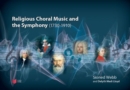 Image for Religious Choral Music and the Symphony (1730–1910)