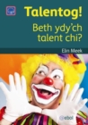 Image for Talentog!: Beth Ydy&#39;ch Talent Chi?