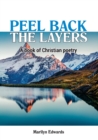 Image for Peel back the layers  : a book of Christian poetry