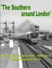 Image for The Southern around London : The RC Riley Archive 1937-1964 Vol 4