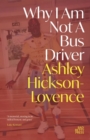 Why I Am Not a Bus Driver: Longlisted for the Jhalak Prize for Poetry 2026