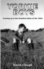 Image for Yorkie Boys : Growing up in the Yorkshire Dales of the 1950s