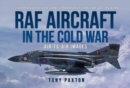 Image for RAF AIRCRAFT OF THE THE COLD WAR