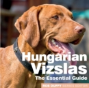 Image for Hungarian vizslas  : the essential guide