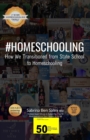 Image for #Homeschooling : Our Journey: How We Transitioned From State School To Homeschooling