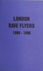 Image for London rave flyers, 1990-1996