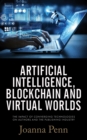 Image for Artificial Intelligence, Blockchain, and Virtual Worlds