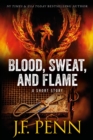 Image for Blood, Sweat, and Flame: A Short Story
