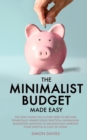 Image for The Minimalist Budget Made Easy