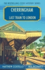 Image for Last Train to London : A Cherringham Cosy Mystery