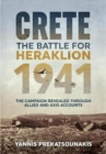 Image for The battle for Heraklion, Crete 1941  : the campaign revealed through Allied and Axis accounts