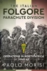 Image for The Italian Folgore Parachute Division  : North African operations 1940-43