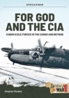 Image for For God and the CIA  : Cuban exile forces in the Congo and beyond