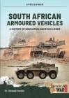 Image for South African armoured fighting vehicles  : a history of innovation and excellence, 1960-2020