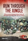 Image for Run through the jungle  : Military Assistance Command, VietnamVolume 1