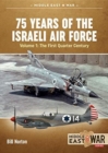 Image for 75 years of the Israeli Air ForceVolume 1,: The first quarter of a century, 1948-1973