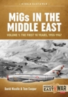 Image for MiGs in the Middle EastVolume 1,: The first 10 years, 1955-1967