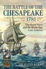 Image for The battle of the Chesapeake 1781  : the Royal Navy and the battle that lost America