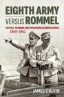 Image for Eighth Army versus Rommel  : tactics, training and operations in North Africa 1940-1942