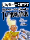 Image for Live from the crypt: Interview with the ghost of Tutankhamun