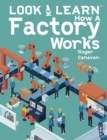 Image for Look &amp; Learn: How A Factory Works